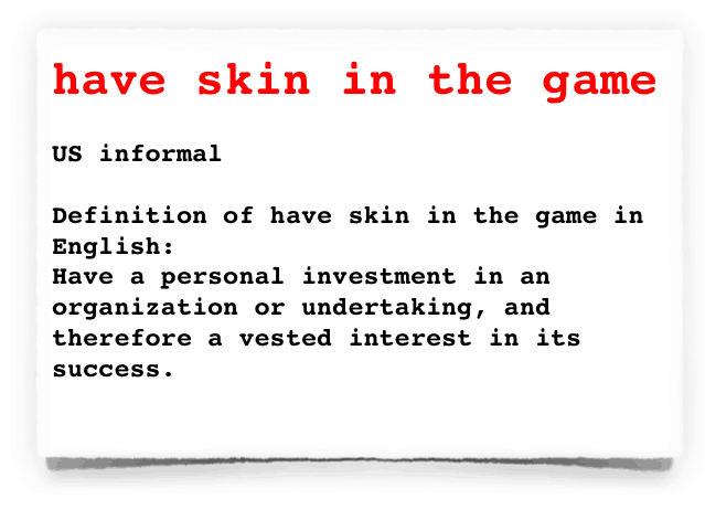 Skin In The Game